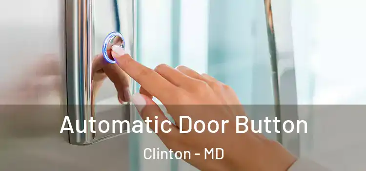 Automatic Door Button Clinton - MD