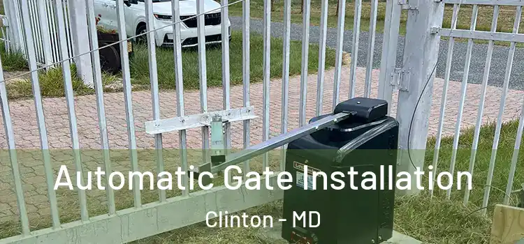  Automatic Gate Installation Clinton - MD