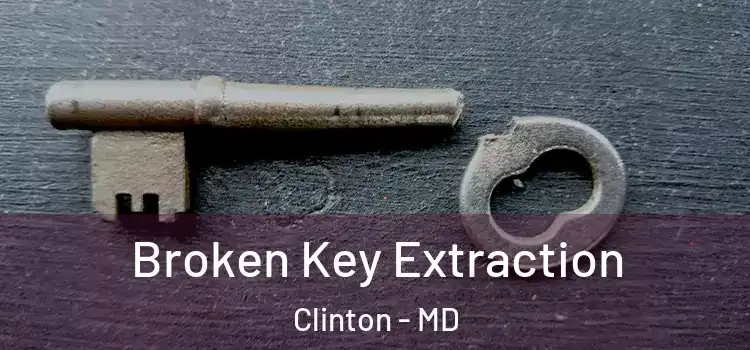  Broken Key Extraction Clinton - MD
