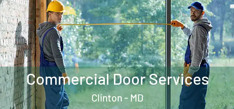  Commercial Door Services Clinton - MD