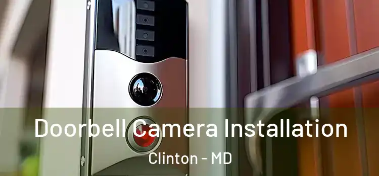  Doorbell Camera Installation Clinton - MD