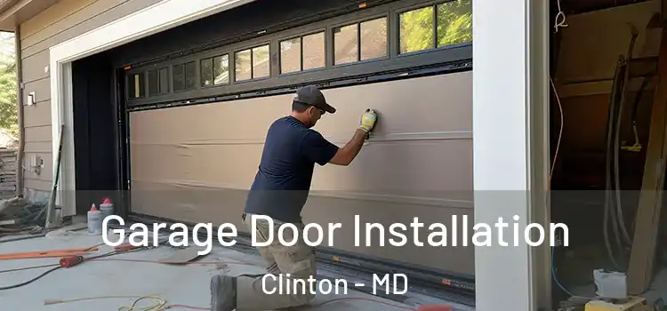  Garage Door Installation Clinton - MD