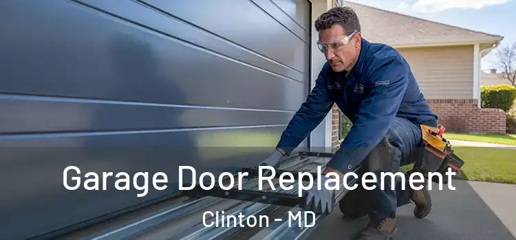  Garage Door Replacement Clinton - MD