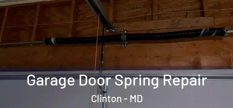  Garage Door Spring Repair Clinton - MD