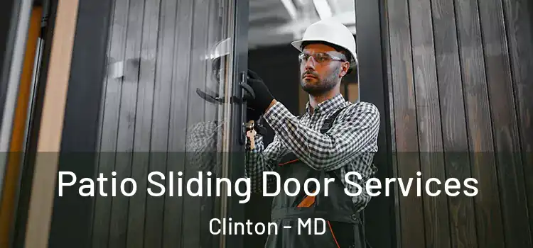 Patio Sliding Door Services Clinton - MD