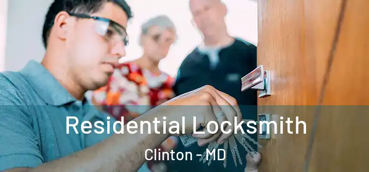 Residential Locksmith Clinton - MD
