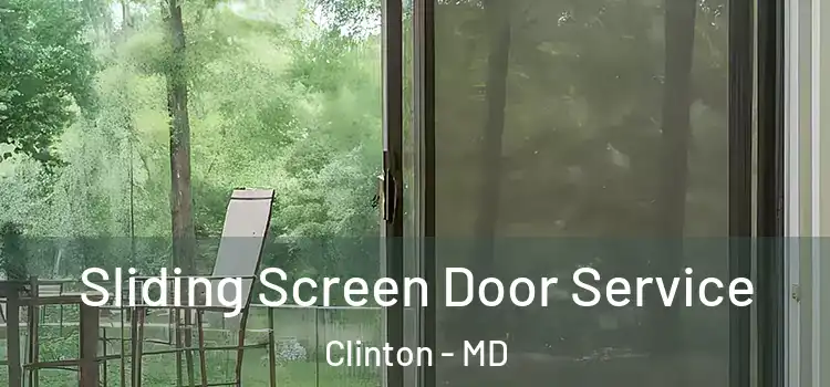 Sliding Screen Door Service Clinton - MD